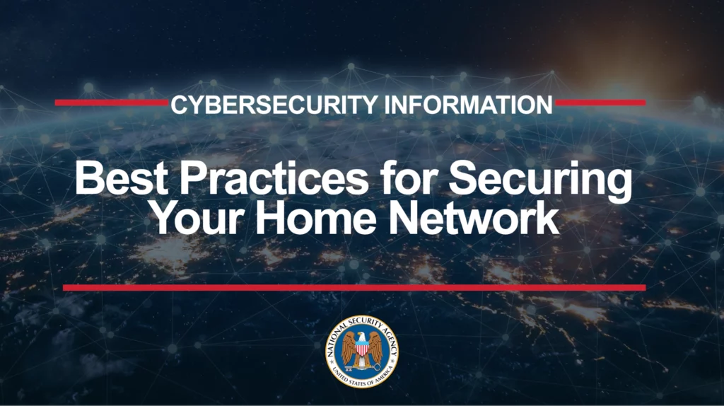 NSA Releases Best Practices For Securing Your Home Network